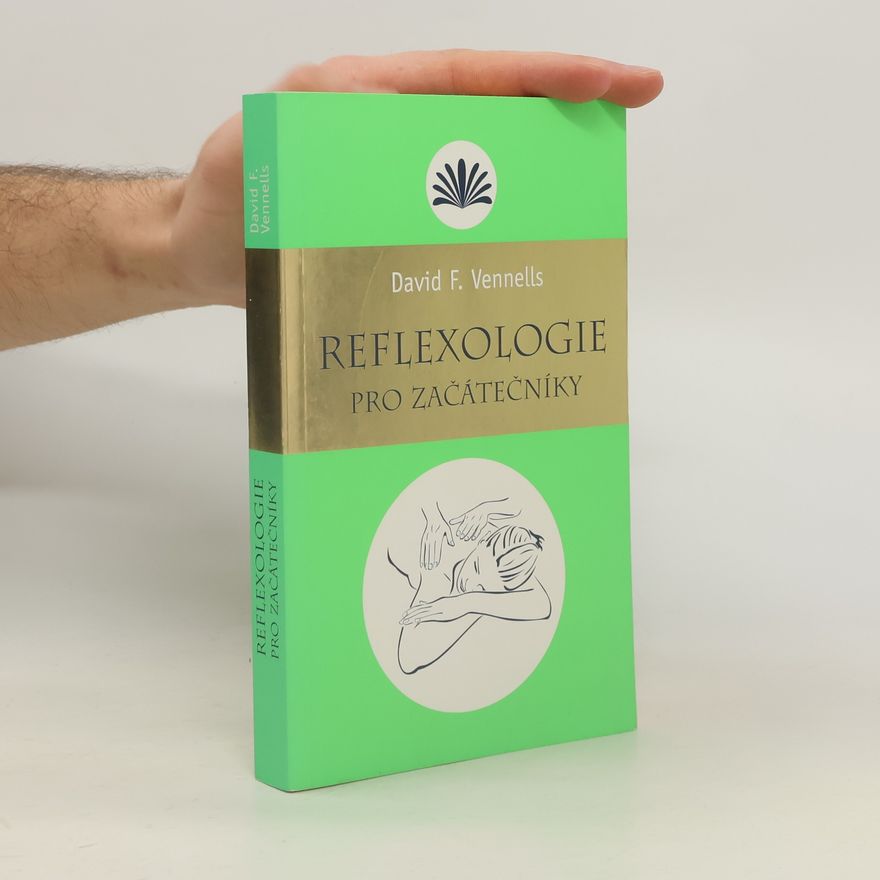 David F. Vennells Reflexologie pro začátečníky