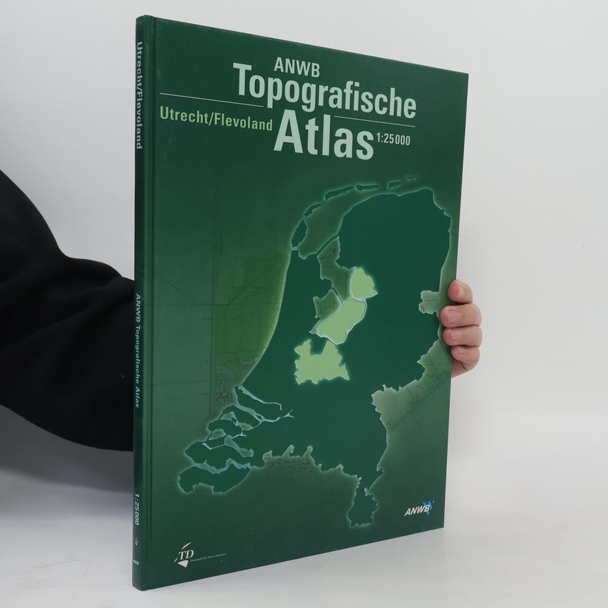 Various authors ANWB Topografische Atlas Utrecht, Flevoland