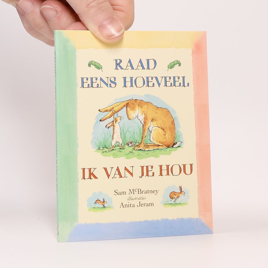 Sam McBratney Raad eens hoeveel ik van je hou