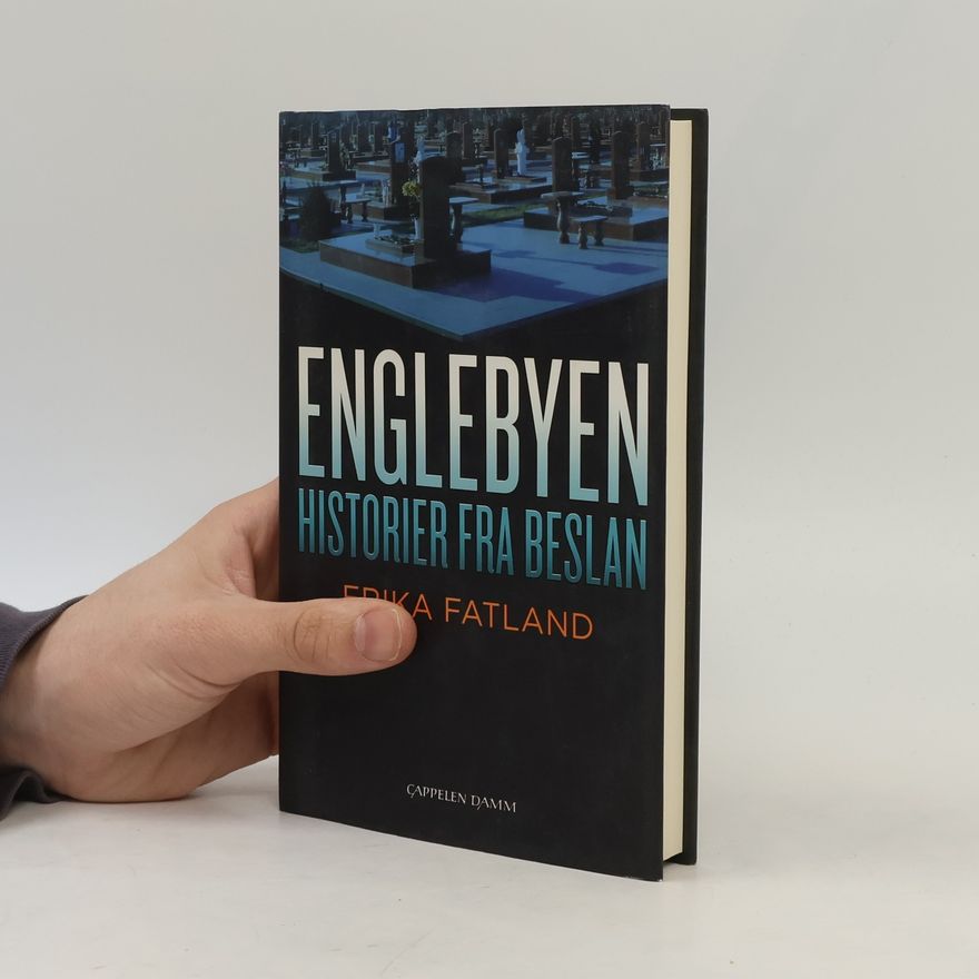 Erika Fatland Englebyen - historier fra Beslan