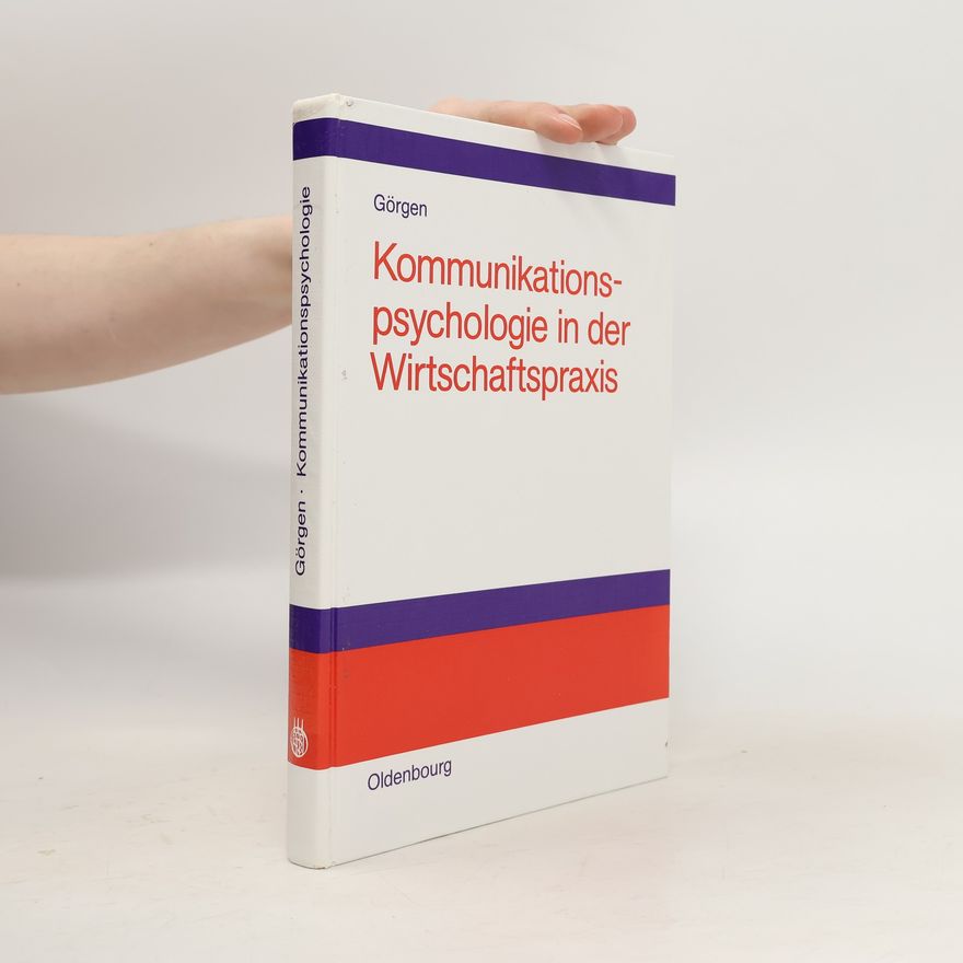 Frank Görgen Kommunikationspsychologie in der Wirtschaftspraxis (German Edition)