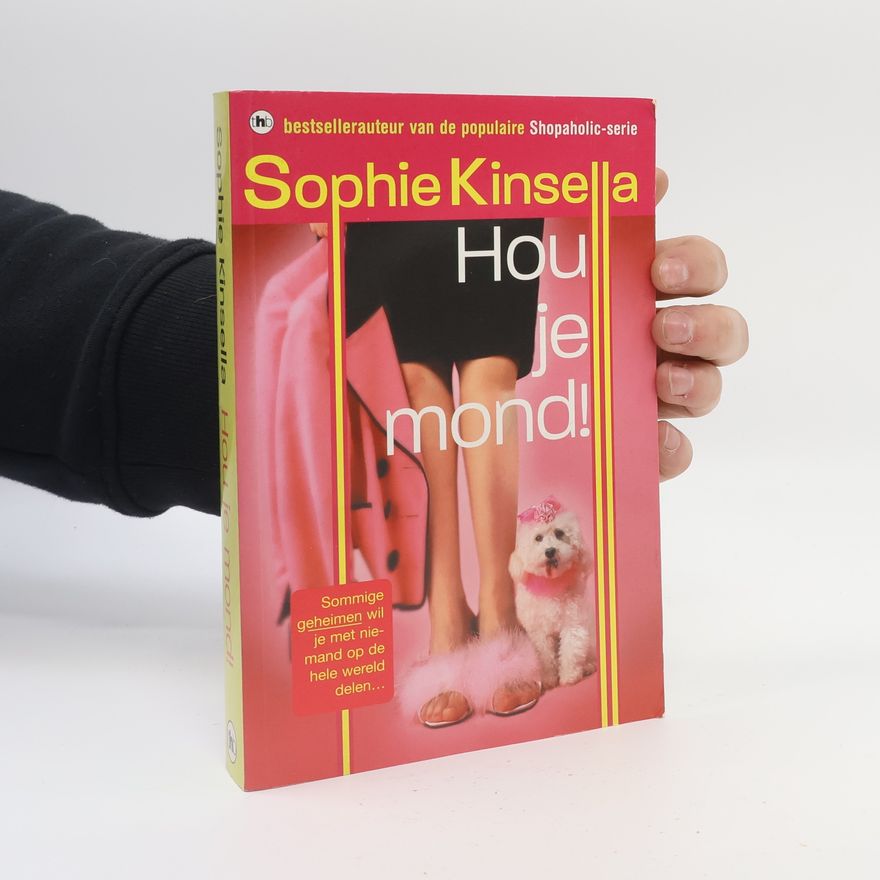 Sophie Kinsella Hou je mond!