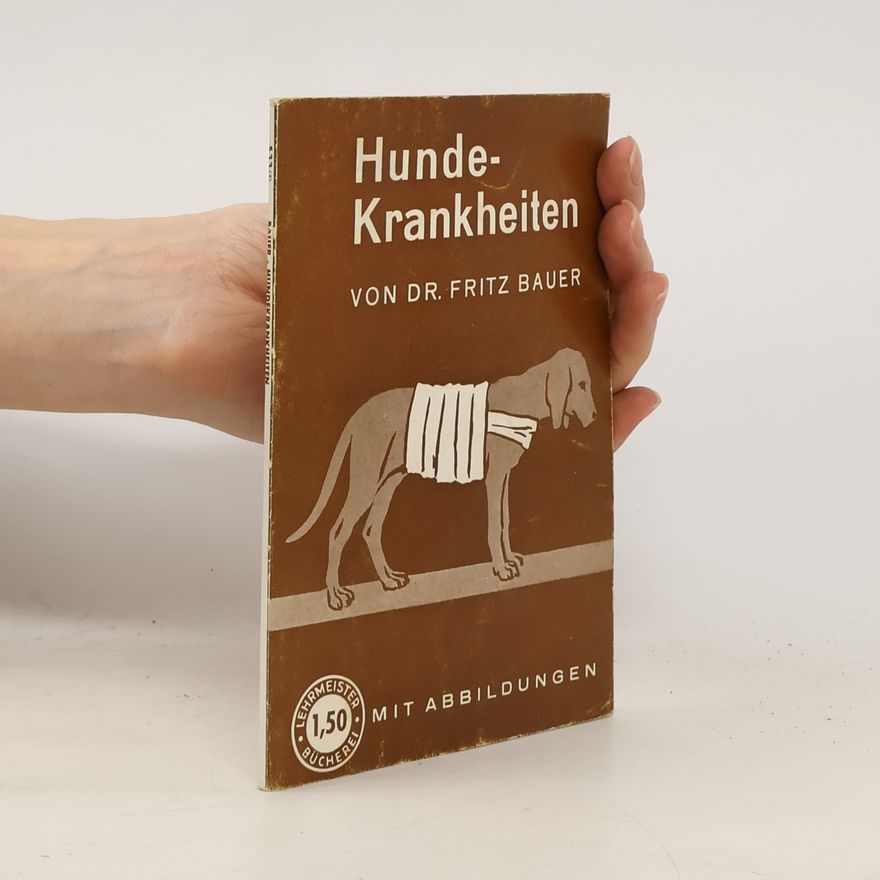 Fritz Bauer Hundekrankheiten