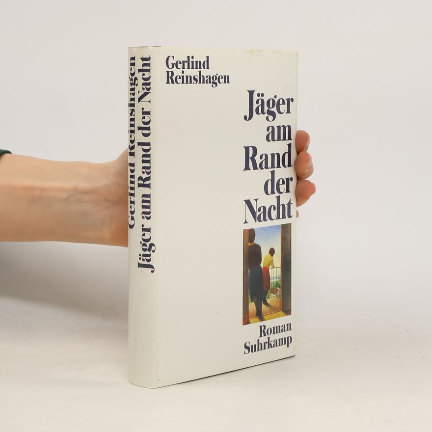 Gerlind Reinshagen Jäger am Rand der Nacht. Roman