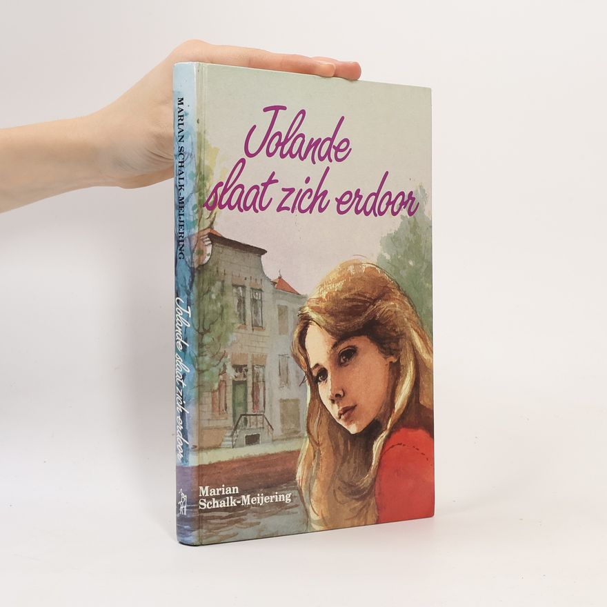 Marian Schalk-Meijering Jolande slaat zich erdoor