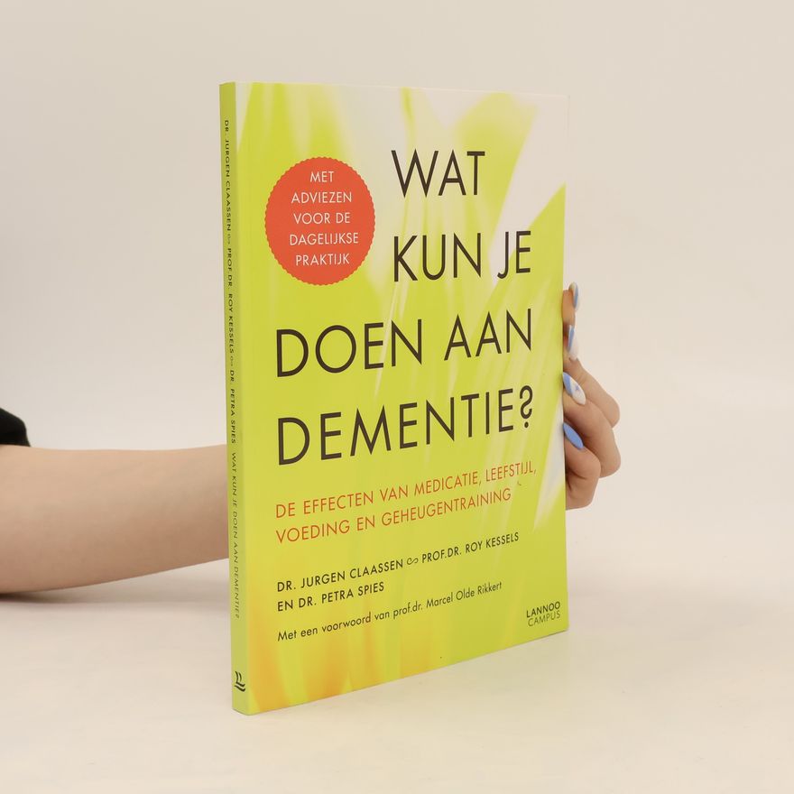 Roy Kessels Wat kun je doen aan dementie?