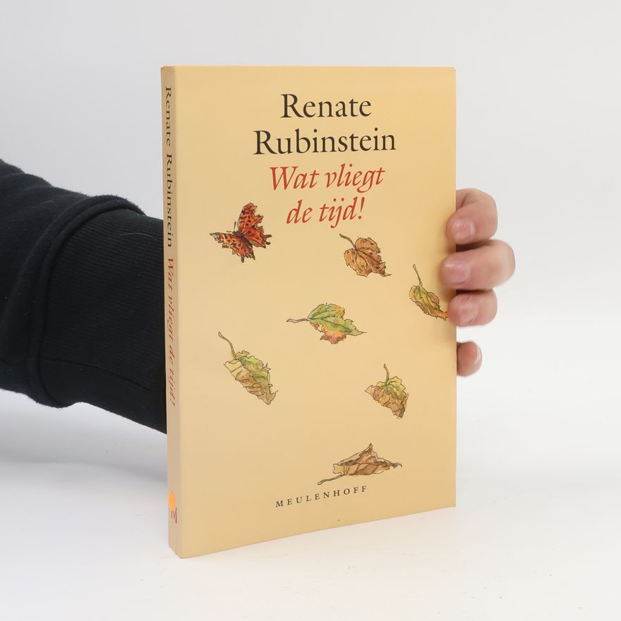 Renate Rubinstein Wat vliegt de tijd!