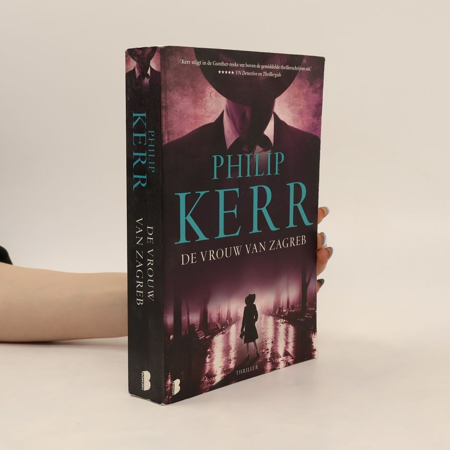 Philip Kerr Gunther-reeks - 10: De vrouw van Zagreb
