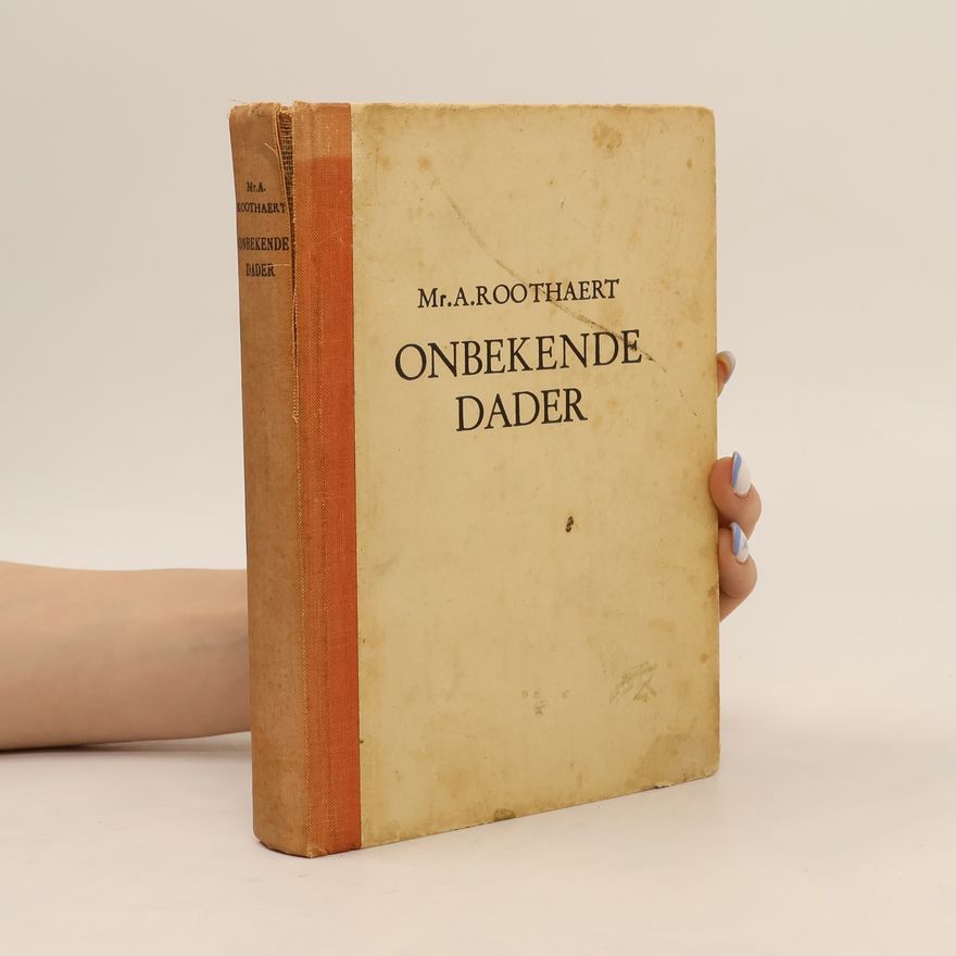 A. Roothaert Onbekende dader
