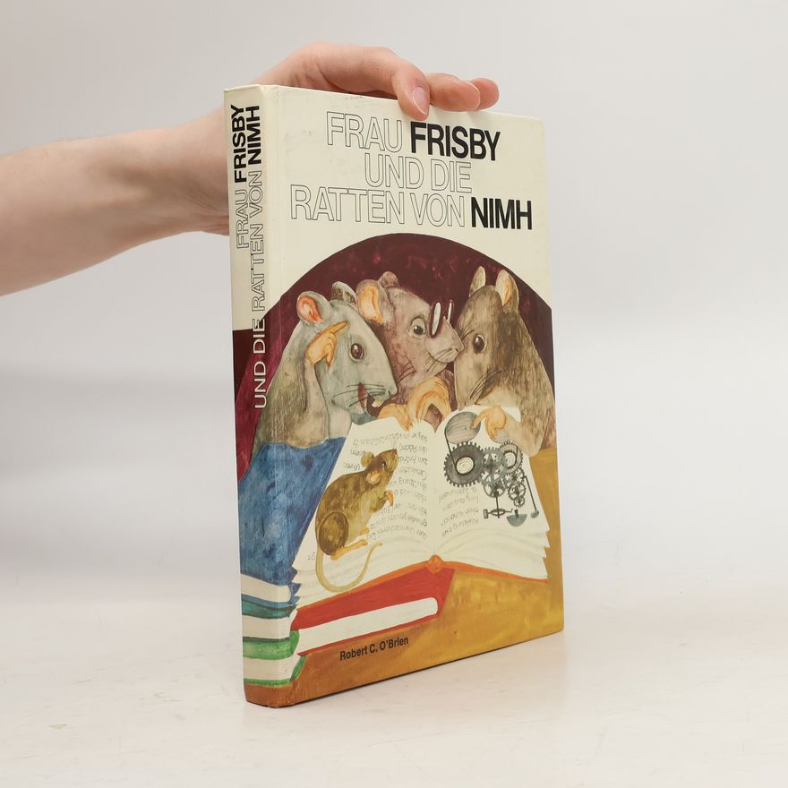 Robert C. O'Brien Frau Frisby und die Ratten von Nimh