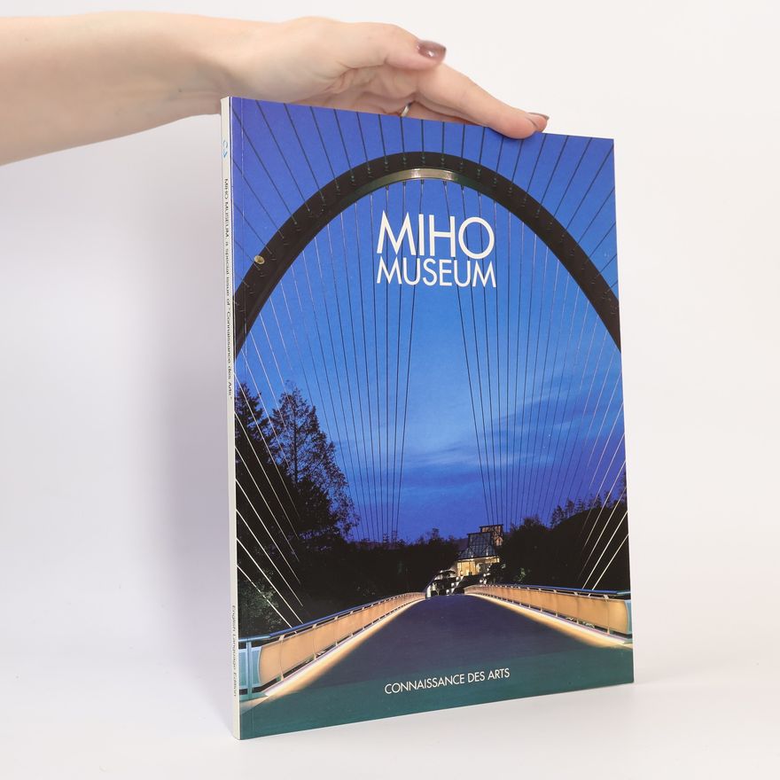 Kolektiv autorů Miho Museum
