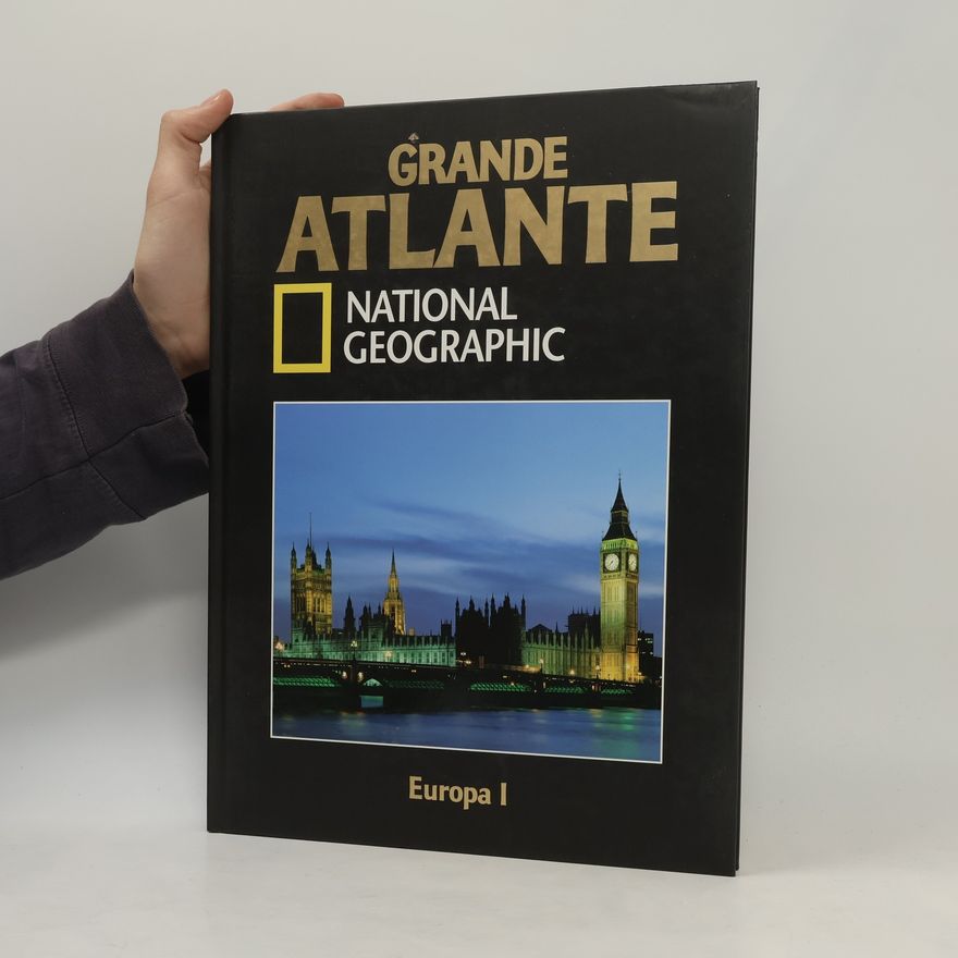 Kolektiv autorů Grande Atlante National geographic. Europa I.