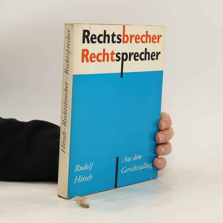 Rudolf Hirsch Rechtsbrecher. Rechtsbrecher