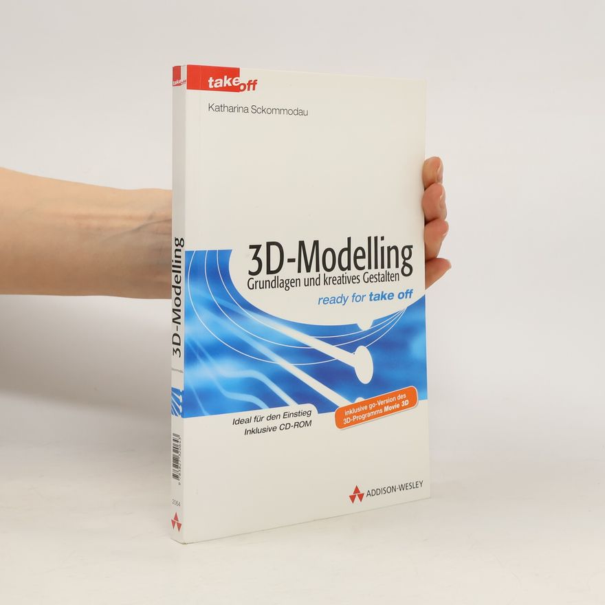 Katharina Sckommodau 3D-Modelling - Grundlagen und kreatives Gestalten . Ready for Take Off