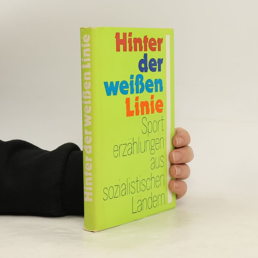 Autorenkollektiv Hinter der weißen Linie