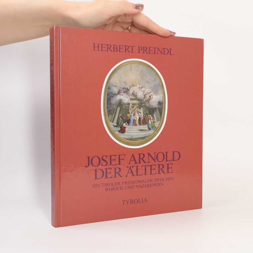 Herbert Preindl Josef Arnold der Ältere