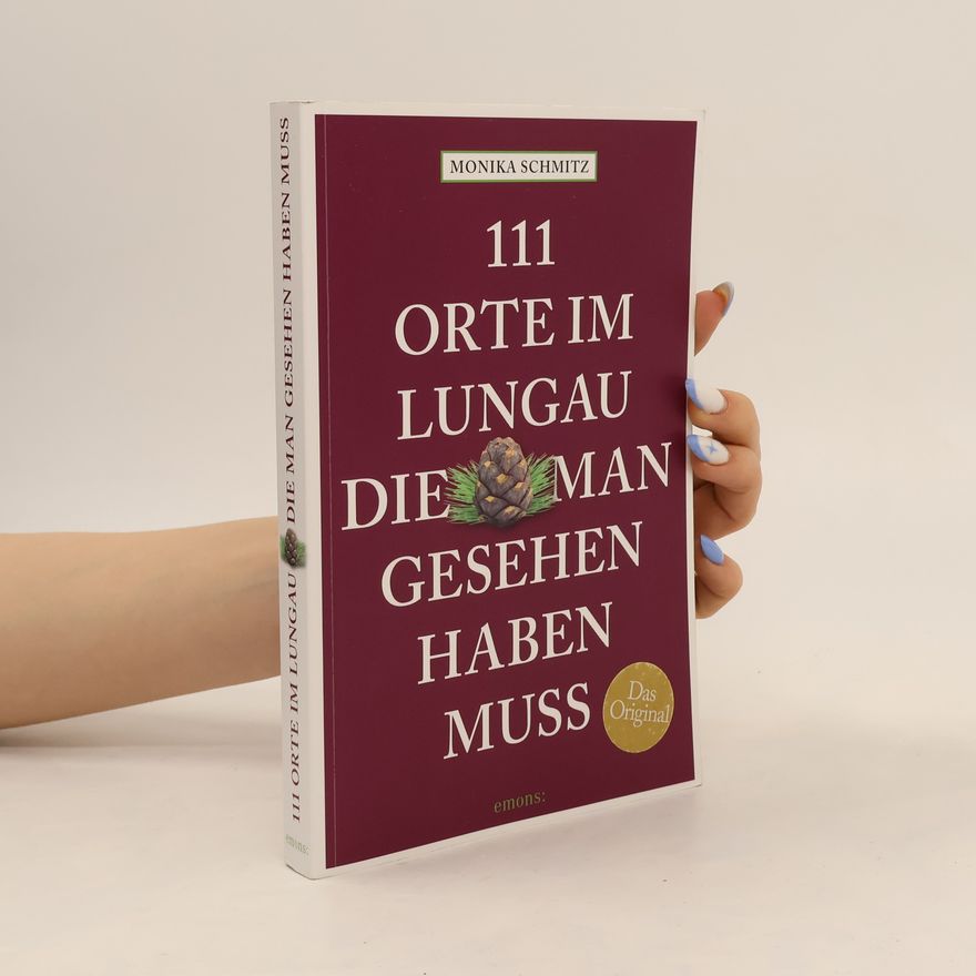 Monika Schmitz 111 Orte im Lungau, die man gesehen haben muss
