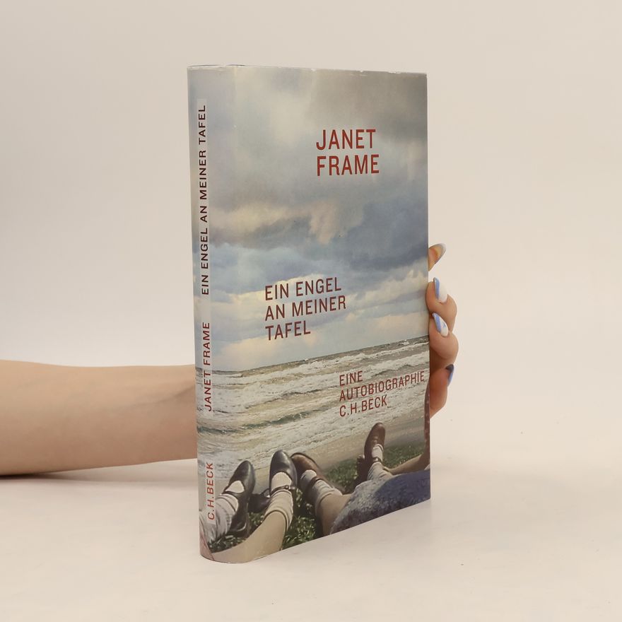 Janet Frame Ein Engel an meiner Tafel