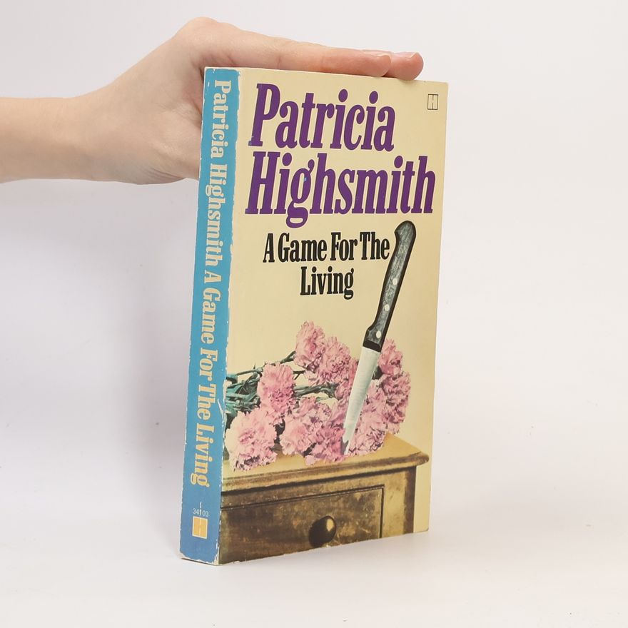 Patricia Highsmith A Game for the Living