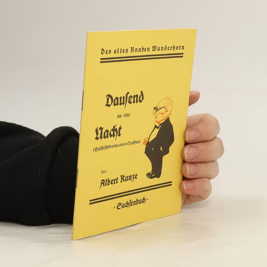 Albert Kunze Des alten Knaben Wunderhorn: Dausend un eine Nacht
