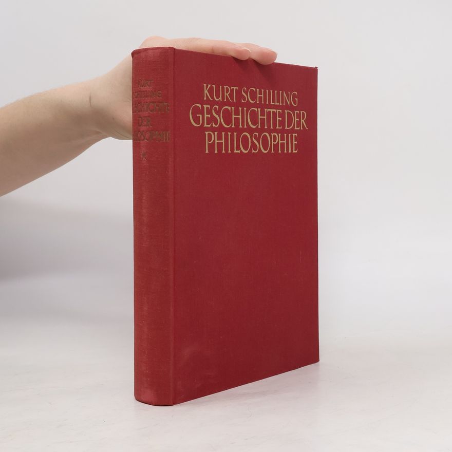 Kurt Schilling Geschichte der Philosophie