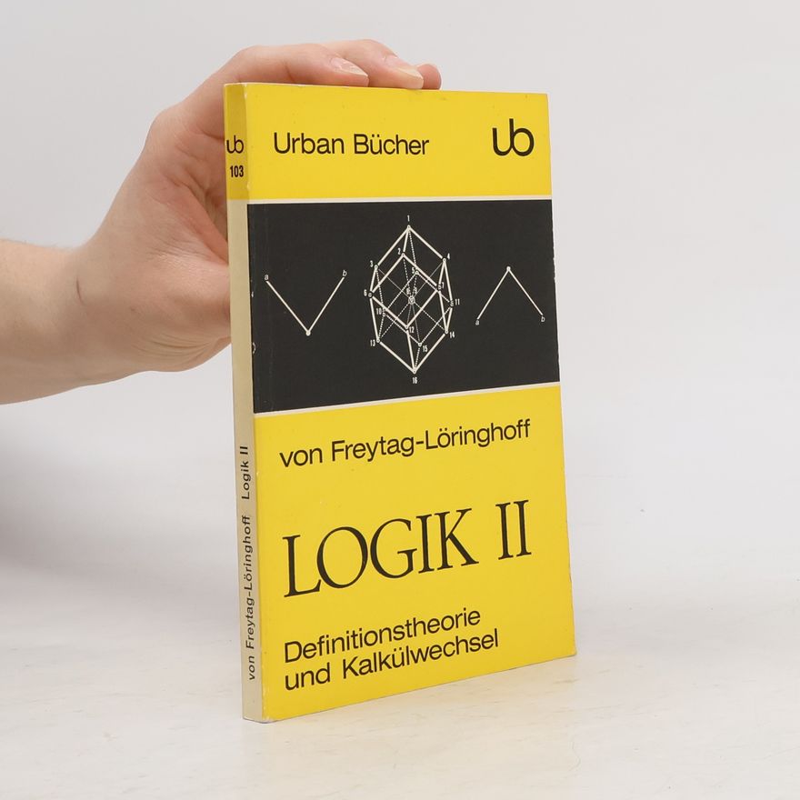Bruno von Freytag-Löringhoff Logik II.