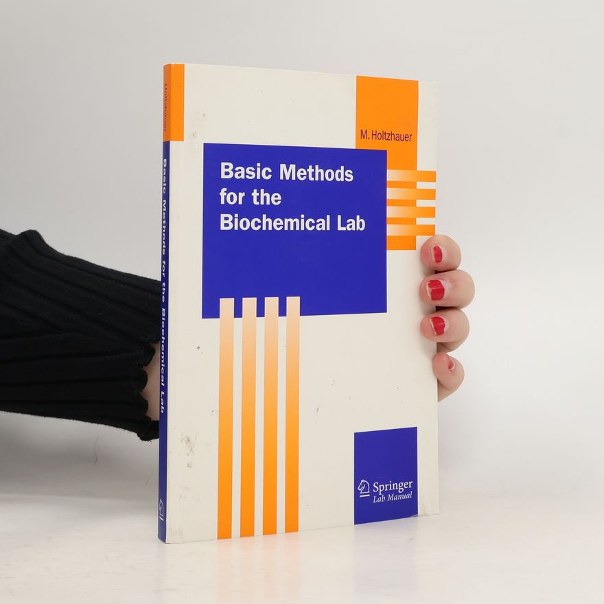 Martin Holtzhauer Basic Methods for the Biochemical Lab
