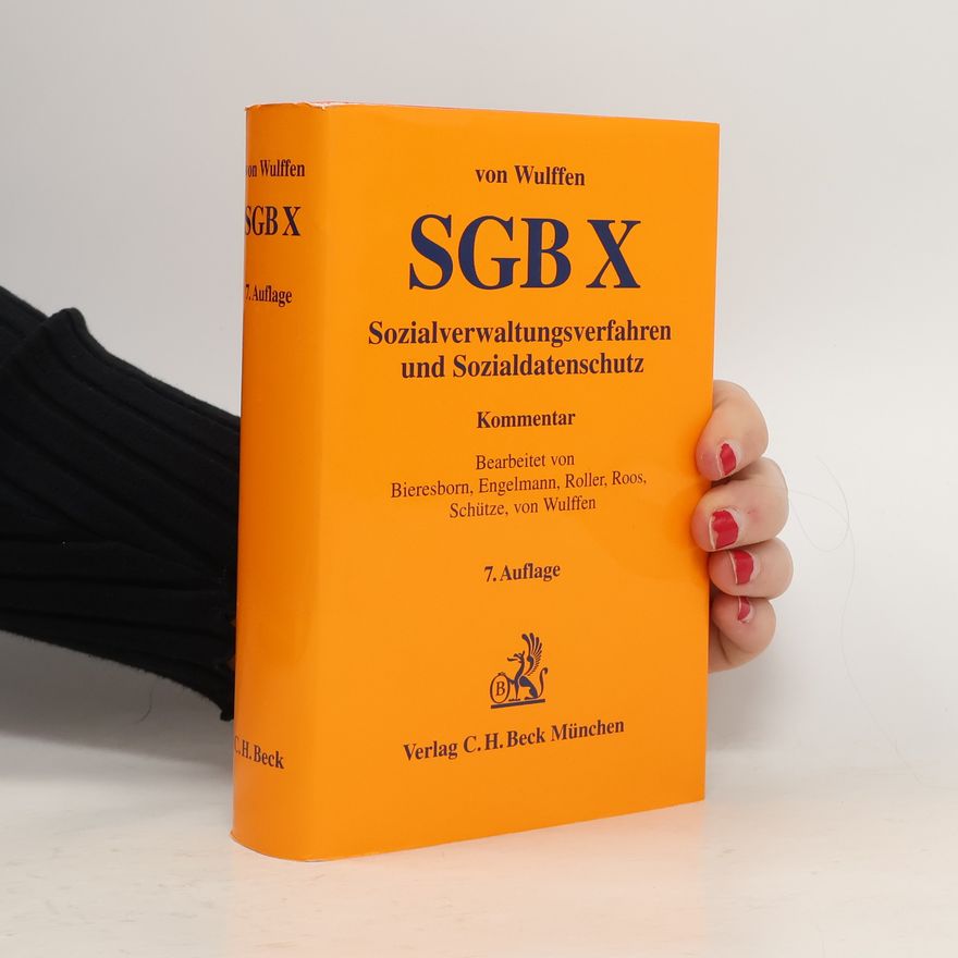 Roos Sozialgesetzbuch, Zehntes Buch Sozialgesetzbuch, Sozialverwaltungsverfahren und Sozialdatenschutz - Kommentar - 7. Auflage