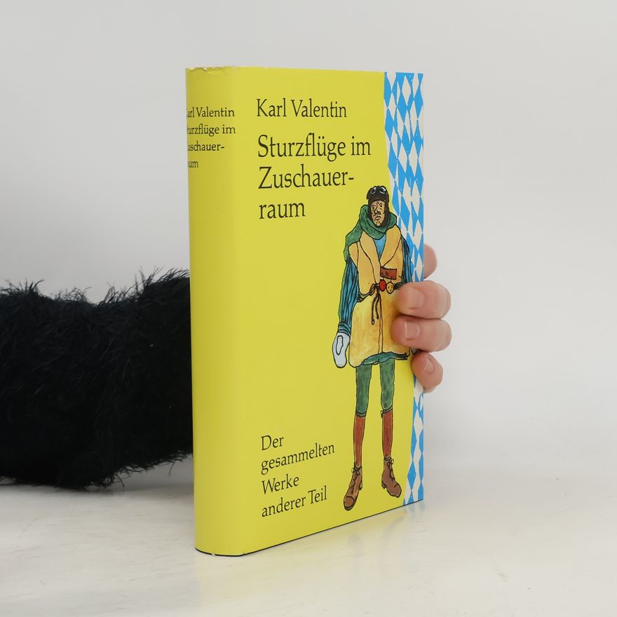 Karl Valentin Sturzflüge im Zuschauerraum