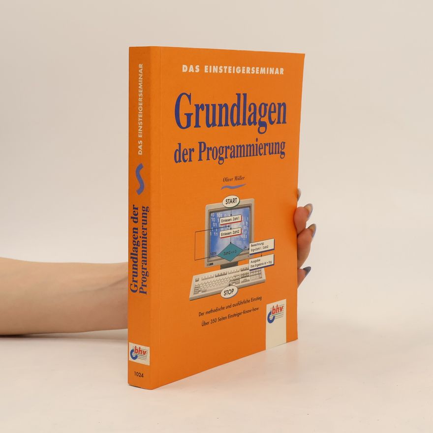 Oliver Müller Das Einsteigerseminar Grundlagen der Programmierung