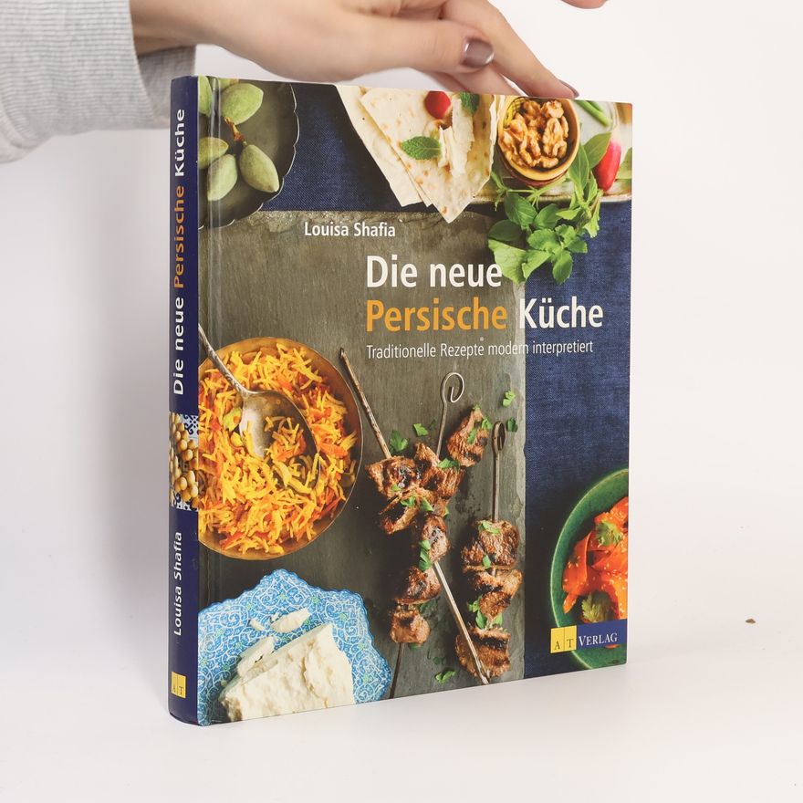 Louisa Shafia Die neue Persische Küche