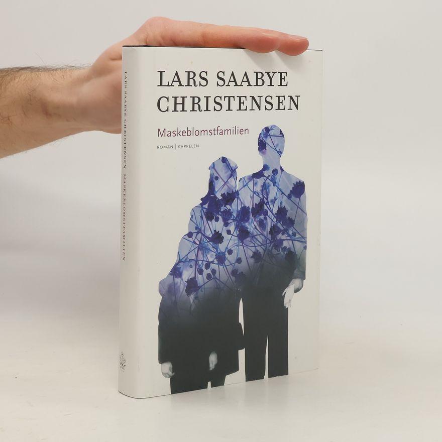 Lars Saabye Christensen Maskeblomstfamilien
