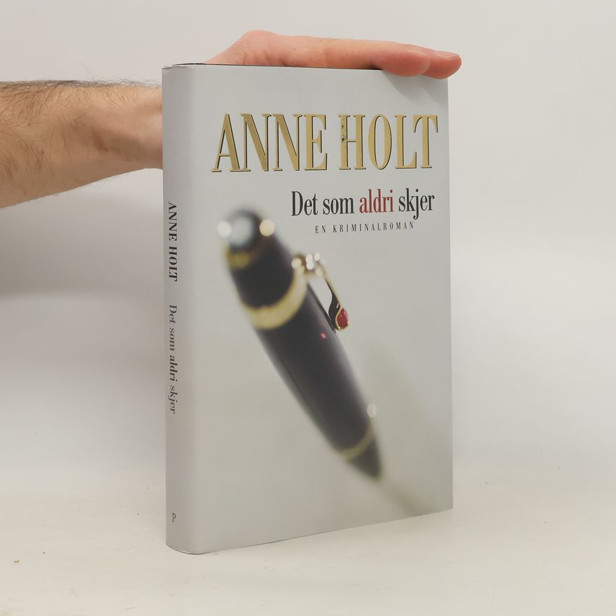 Anne Holt Det som aldri skjer