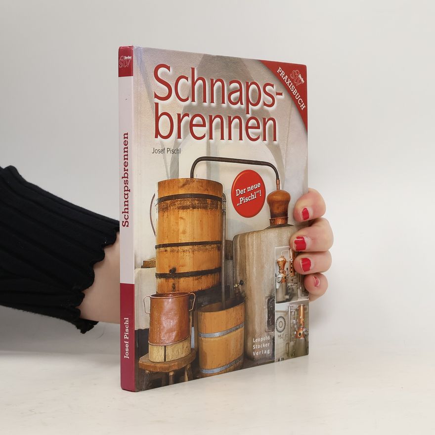 Josef Pischl Schnapsbrennen