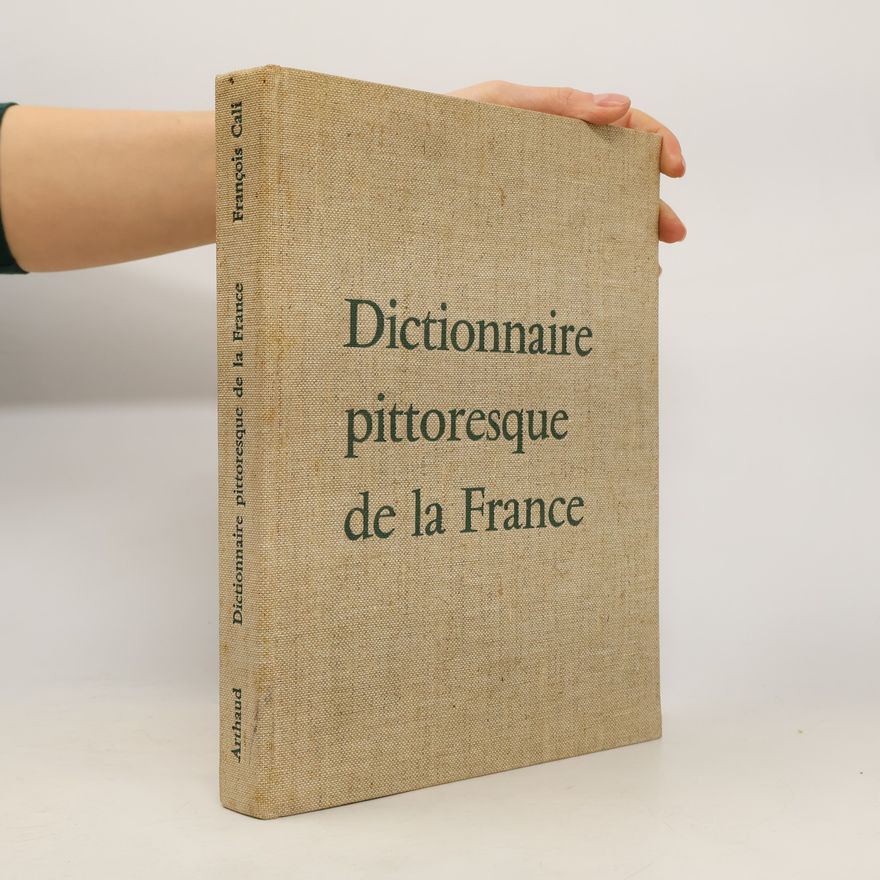 Francois Cali Dictionnaire pittoresque de la France