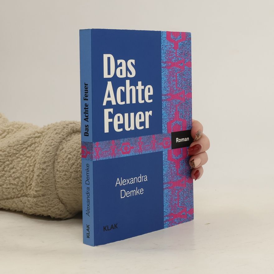 Alexandra Demke Das Achte Feuer