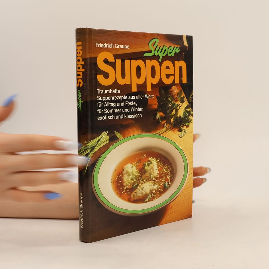 Friedrich Graupe Super Suppen