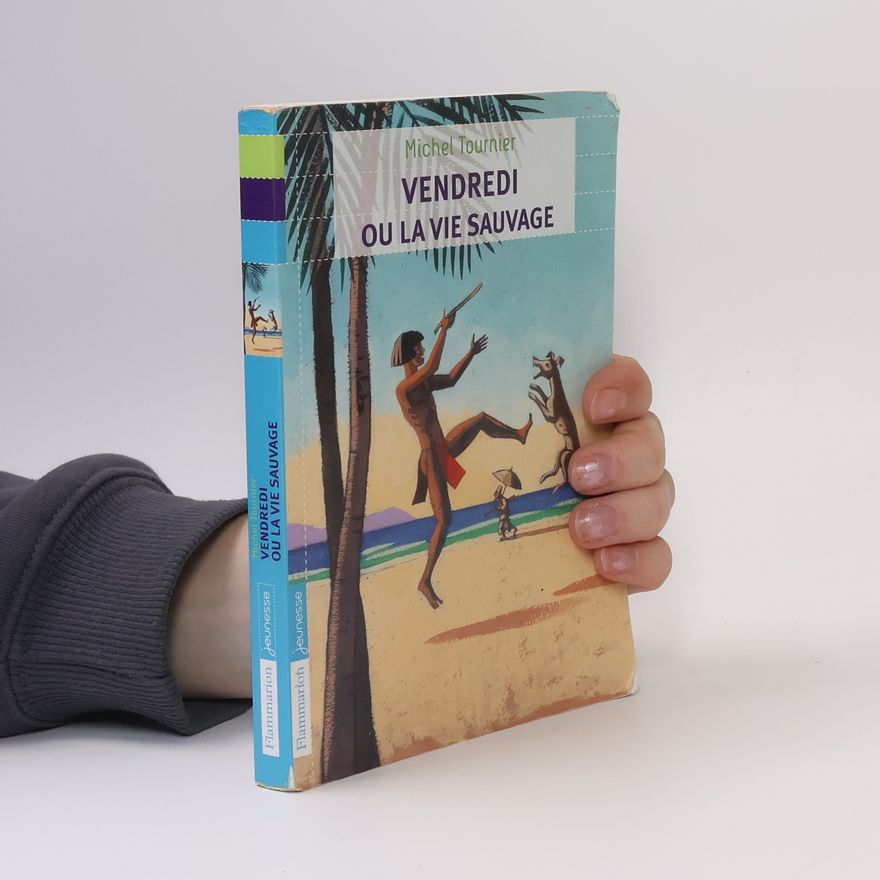 Michel Tournier Vendredi ou La vie sauvage