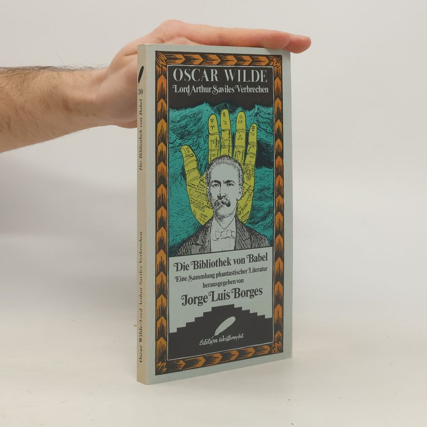Oscar Wilde Lord Arthur Saviles Verbrechen Die Bibliothek von Babel