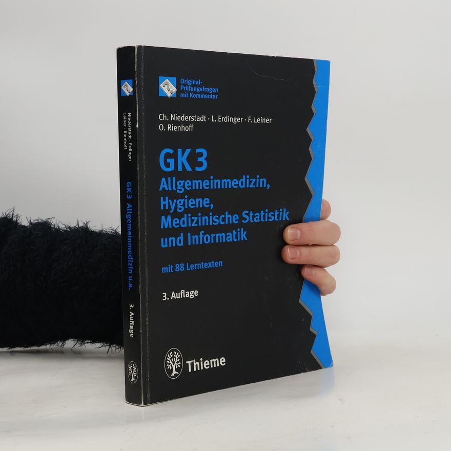 Christina Niederstadt Original-Prüfungsfragen mit Kommentar GK 3. Allgemeinmedizin, Hygiene, Medizinische Statistik und Informatik