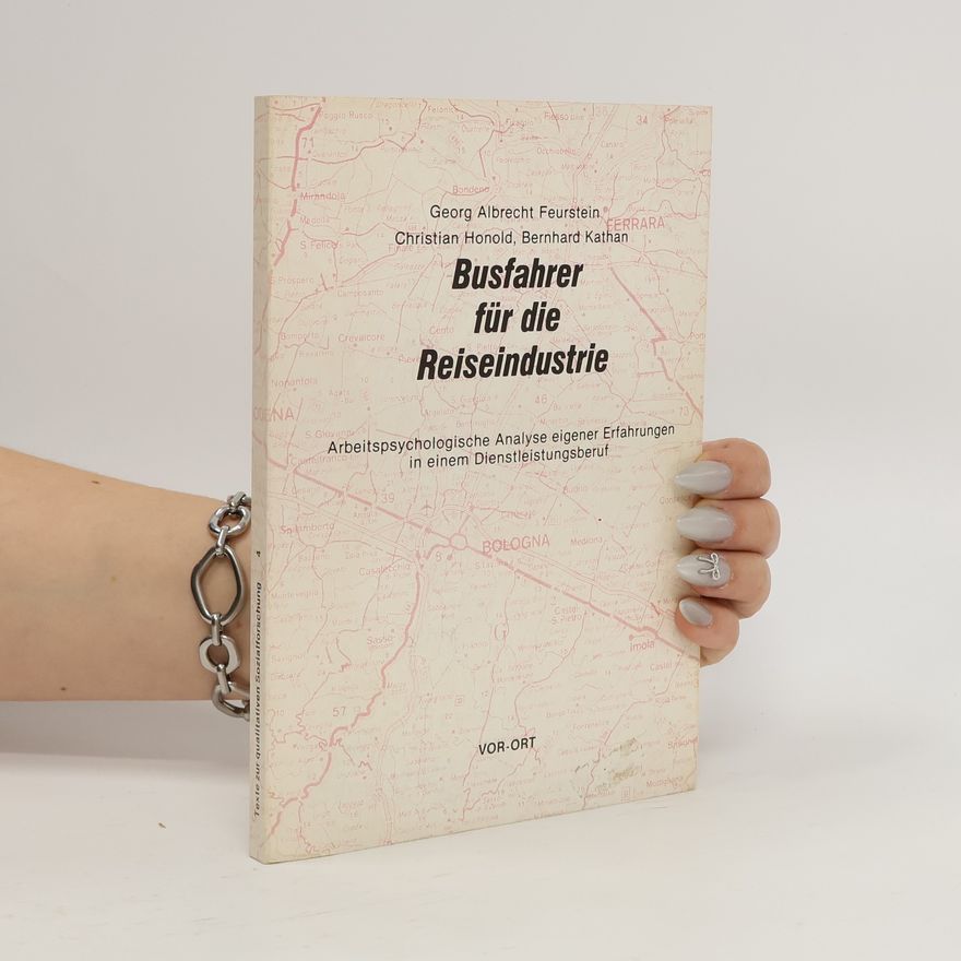 Christian Honold Texte zur qualitativen Sozialforschung - 4: Busfahrer für die Reiseindustrie
