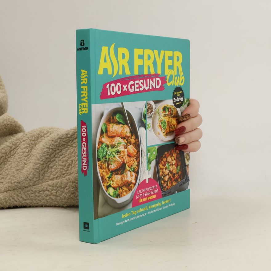 Redaktion ZauberTopf Air Fryer 100 x gesund
