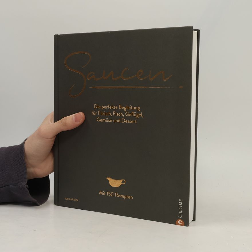 Susann Kreihe Saucen. Die Kochschule