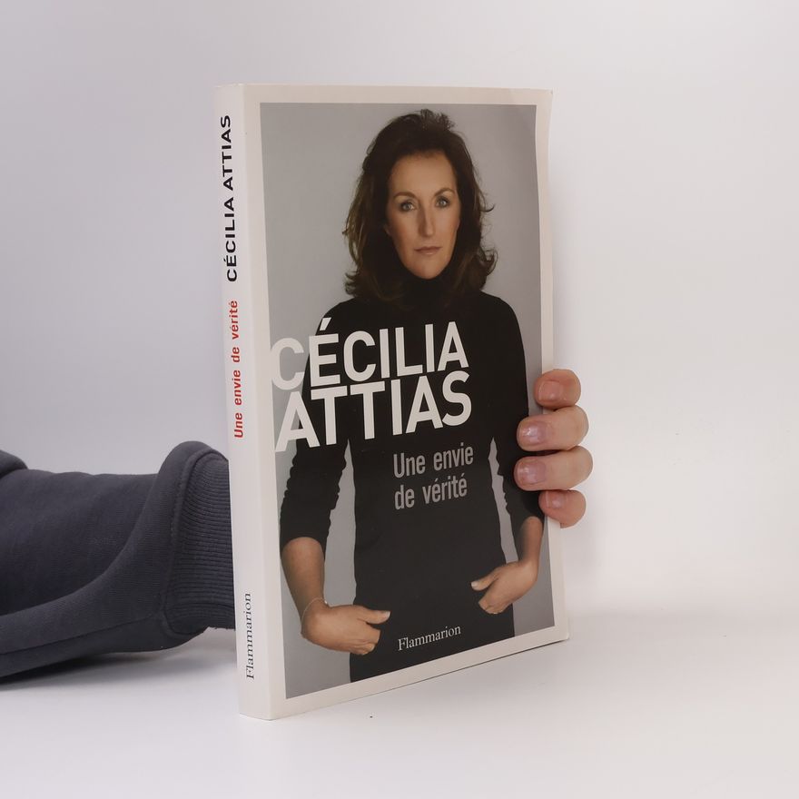 Cécilia Attias Une envie de vérité