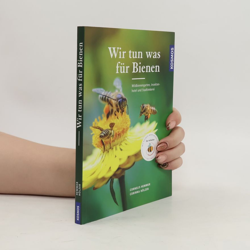 Cornelis Hemmer Wir tun was für Bienen