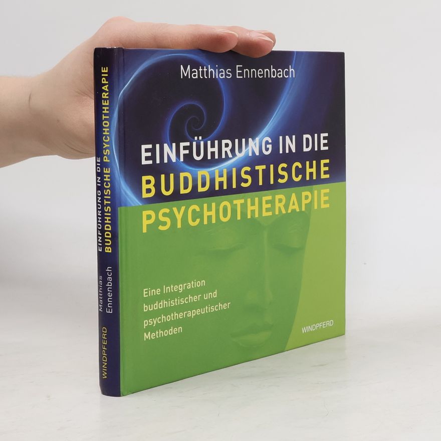 Matthias Ennenbach Einführung in die Buddhistische Psychotherapie, m. Audio-CD