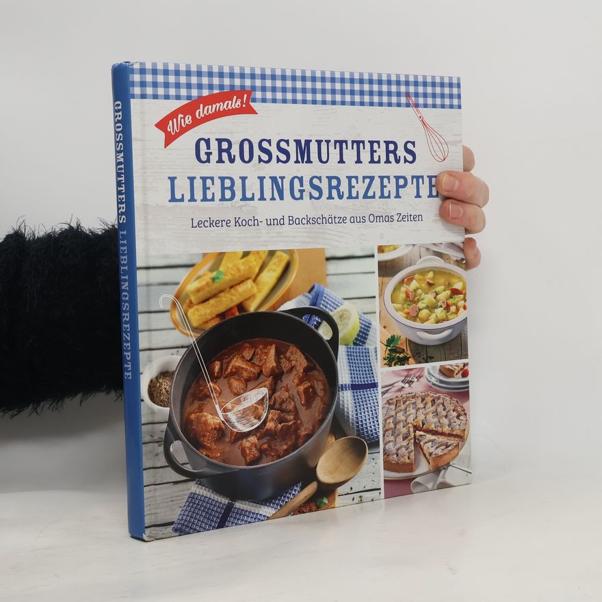 Autorenkollektiv Grossmutters Lieblingsrezepte