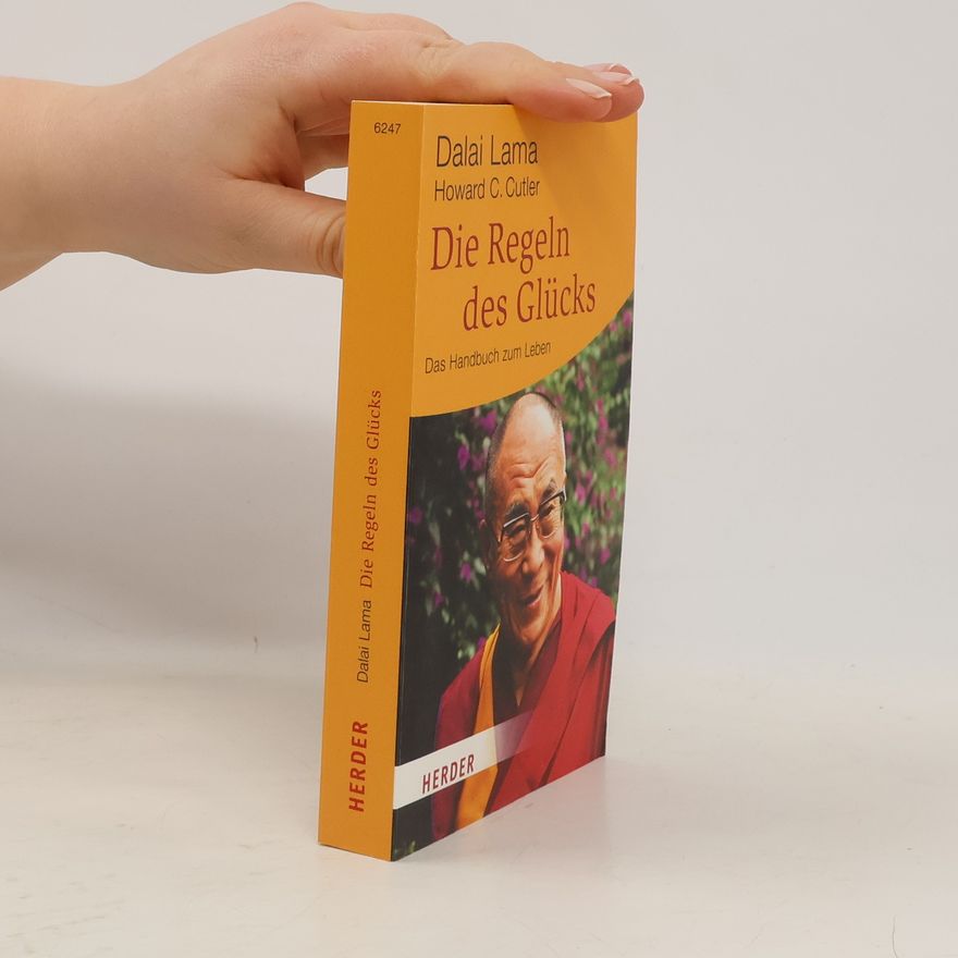 Dalai Lama XIV Bstan-ʾdzin-rgya-mtsho Die Regeln des Glücks
