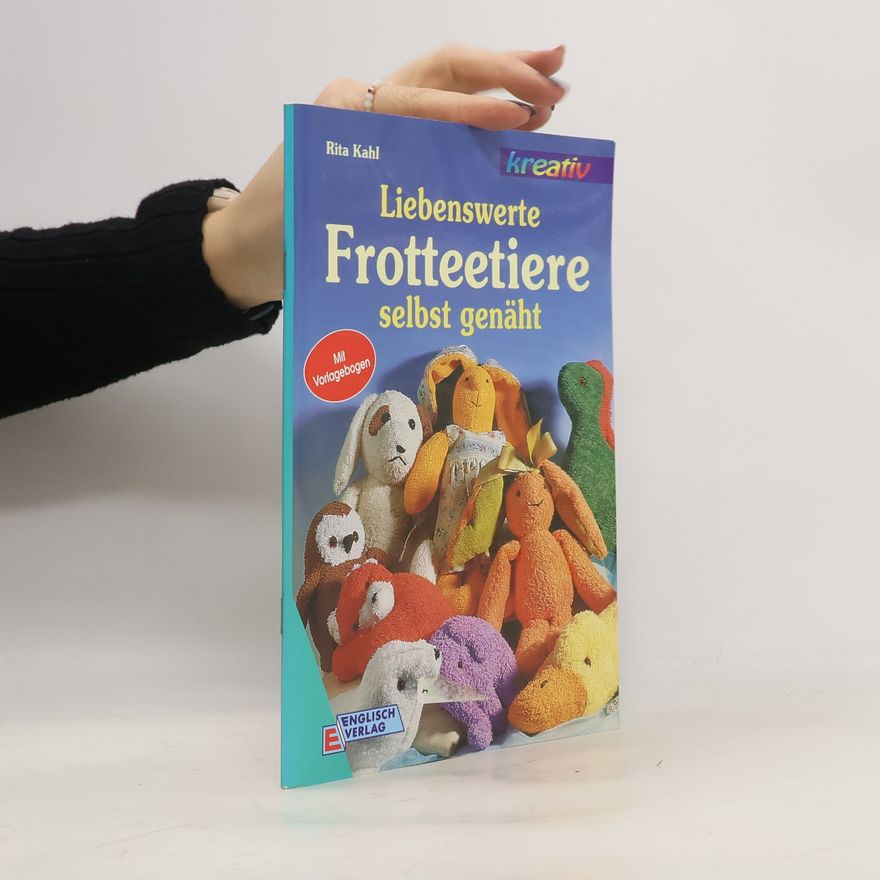 Autorenkollektiv Liebenswerte Frotteetiere selbst genäht