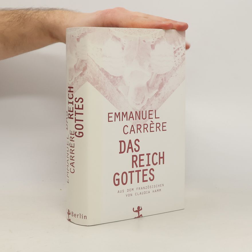 Emmanuel Carrère Das Reich Gottes